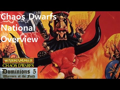 Warhammer Dominions 5: Chaos Dwarfs National Overview