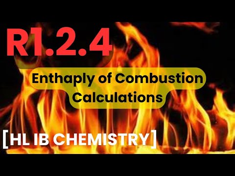 R1.2.4 Standard Enthalpy of Combustion Calculations [HL IB CHEMISTRY]]