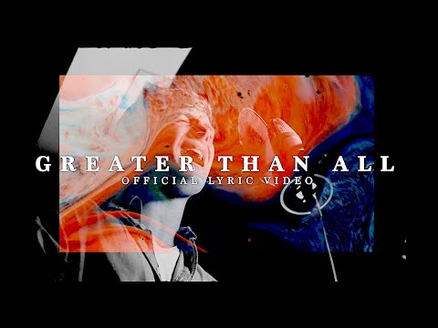 Greater Than All | Official Lyric Video | + All Who Are Thirsty | WorshipMob