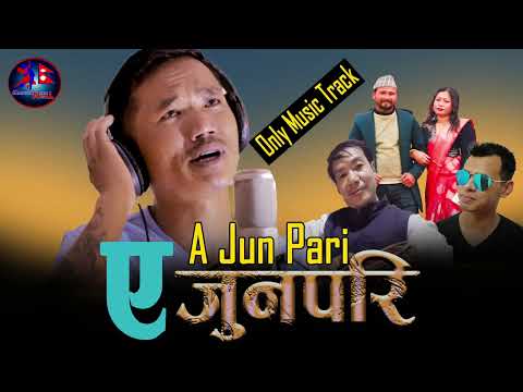 A Jun Pari Only Track Music Karaoke By  Basanta Rai