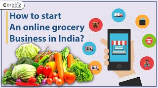 How to Start an online Grocery Business in India? | Grocery Store with Low Investment | Corpbiz