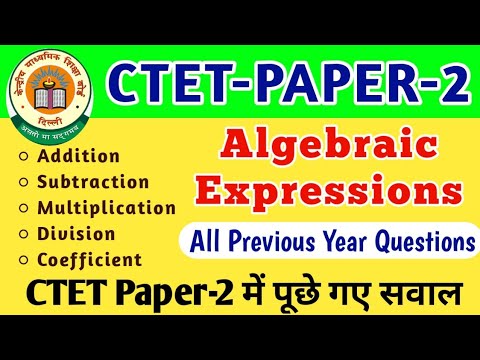 Algebraic Expressions All Previous year Questions CTET Paper 2 | CTET Paper 2 Maths Questions |