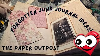 FORGOTTEN JUNK JOURNAL IDEAS!  The  Paper Outpost!