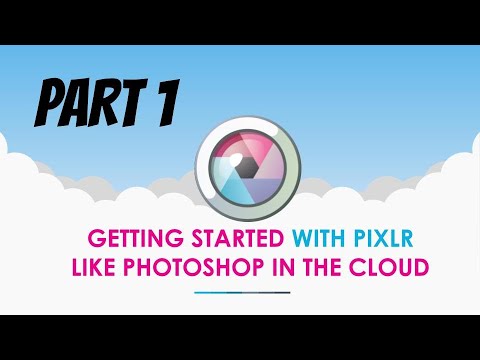 How to use PIXLR for Educators - Part 1