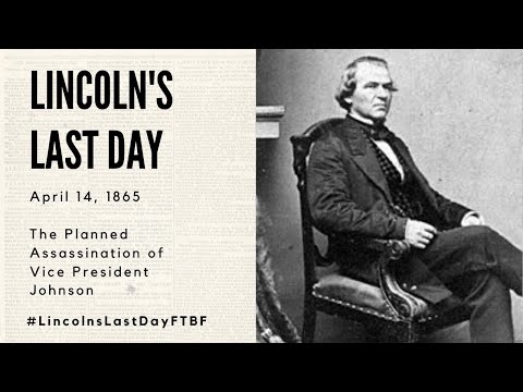 Lincoln's Assassination| Planned Assassination of Vice President Johnson