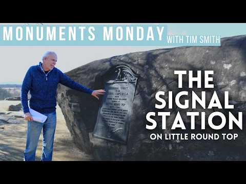 Monuments Monday with Tim Smith | Signal Corps Station on Little Round Top