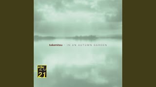 Takemitsu: In an Autumn Garden for Gagaku orchestra