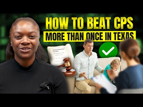 How to Beat CPS More Than Once in Texas