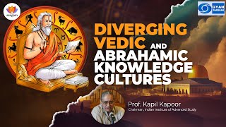 Diverging Vedic and Abrahamic Knowledge Cultures | Prof. Kapil Kapoor | #SangamTalks