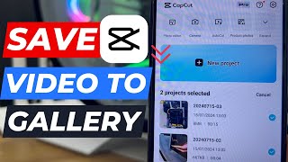 How To Save Video From CapCut To Gallery 2025