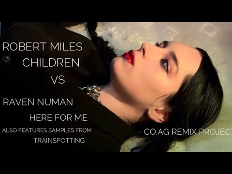 Robert Miles children VS Raven Numan Here for me