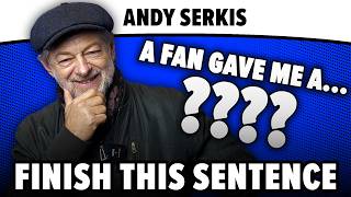 Andy Serkis Finishes This Sentence