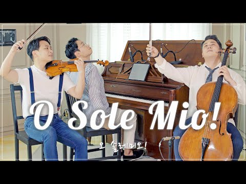 O Sole Mio ☀ Violin,Cello&Piano│오 솔레미오!🎵