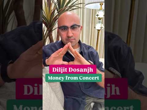 Diljit Dosanjh Money from Concert | Business | Sarthak Ahuja