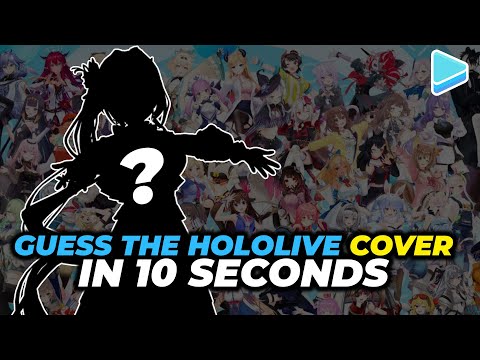 Guess the Hololive Official Cover Song + Singer! (In 10 Seconds)