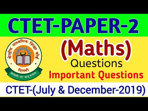 Ctet Paper 2 Maths | Ctet 2019 July & December में पूछे गए सवाल | CTET-2023