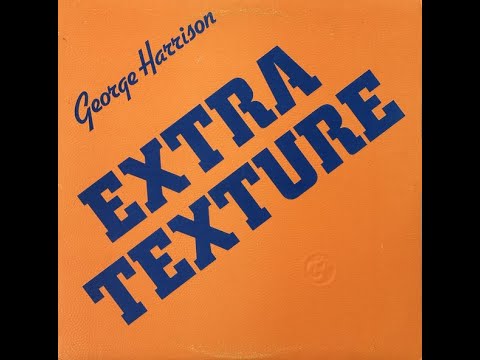 George Harrison – Extra Texture (Read All About It)