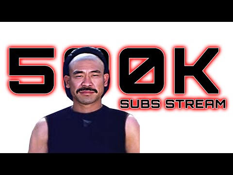 late 500k Subs Stream