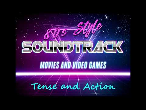 80s Style Soundtrack - Tense and Action