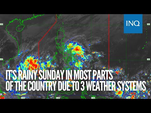 It’s rainy Sunday in most parts of the country due to 3 weather systems