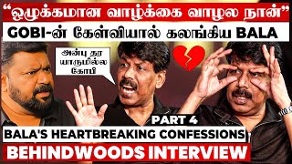 "என் மேல அன்பு காட்ட யாருமே இல்ல Gobi"💔 Heart Touching Emotional Side of Bala | Unfiltered Interview