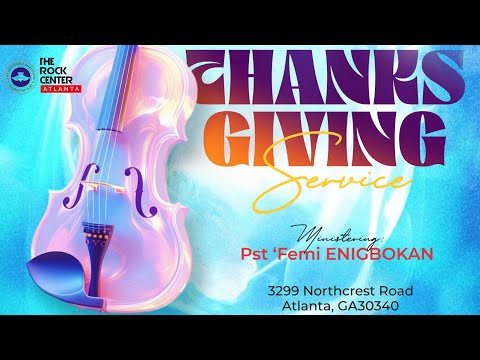 Thanksgiving Service - Ministering:  Pst. 'Femi ENIGBOKAN - 04/07/2024