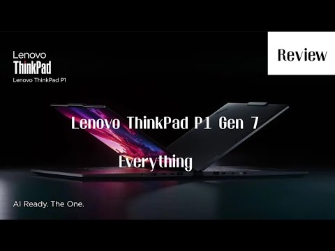 Everything you need to know about Lenovo ThinkPad P1 Gen 7 | Review