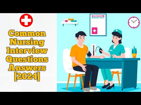 10 Common Nursing Interview Questions + Answers [2024]