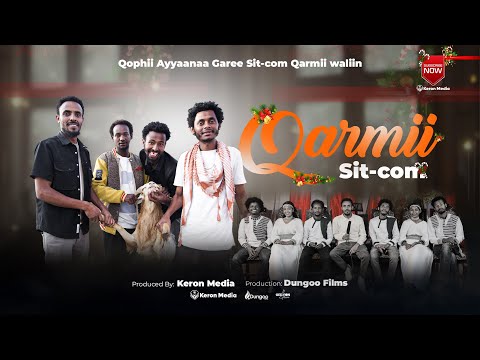 Qophii Ayyaanaa Garee Sit-com Qarmii waliin