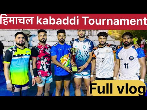 हिमाचल kabaddi tournament full vlog🥇🤟💚