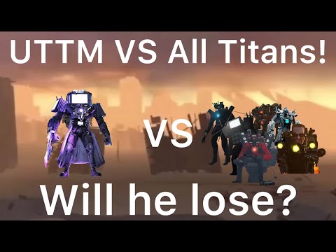 UTTM (EP68) (NOT OVERCONFIDENT) VS All Titans Who will win?