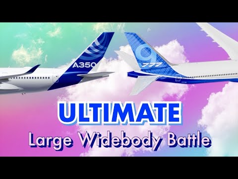 777x vs A350: NEWEST Large Widebody Comparison