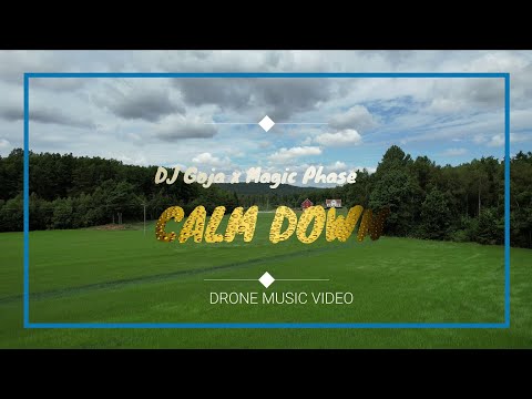 DJ Goja x Magic Phase - Calm Down (Drone Music Video)