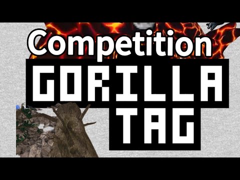 Gorilla tag competition!!