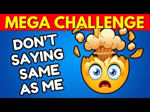 Avoid Saying The Same Thing As Me 🤯 MEGA CHALLENGE 2 📢