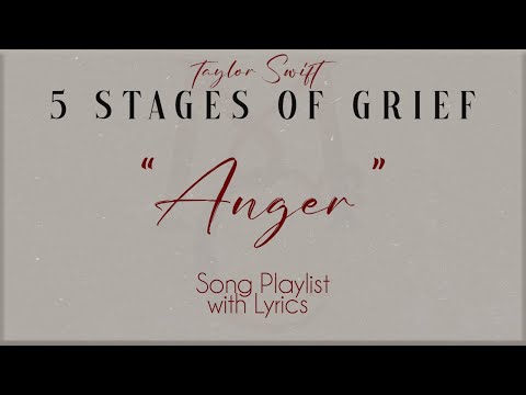 Taylor Swift  "ANGER" (5 Stages of Grief) Song Playlist with Lyrics