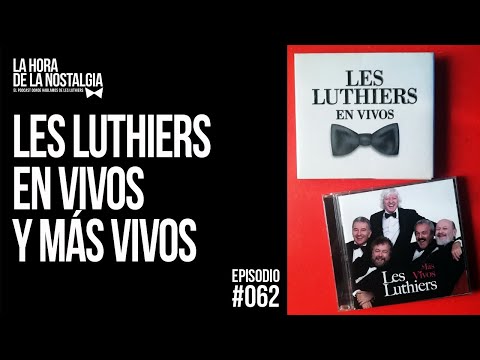 "Les Luthiers En Vivos" y "Más Vivos" - Episodio 062 de "LHDLN", el Podcast de Les Luthiers