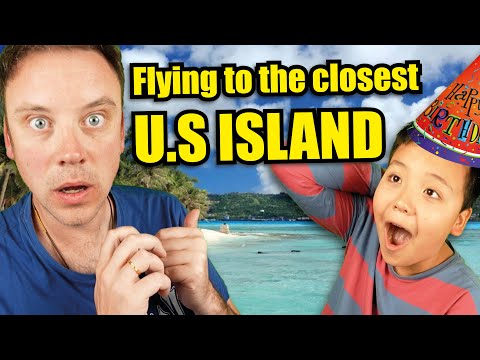 WE FLEW FROM CHINA TO THE CLOSEST U.S ISLAND! 儿子10岁啦! 带他飞到离中国最近的美国领土! 之前属于日本?!