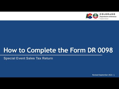 How to Complete the DR 0098 - Special Event Sales Tax Return