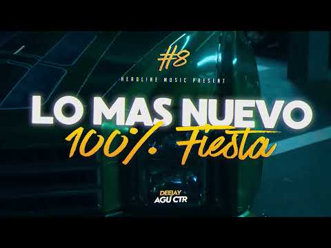 LO MAS NUEVO - 100% FIESTA #8 | LIVE SET | DJ AGUCTR ( REGGAETON - CACHENGUE )