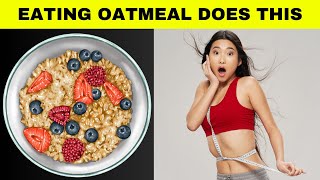 Eating Oatmeal Does This To Your Body |Amazing Health Benefits Of Oats