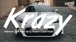 Krazy - Pitbull Ft. Lil Jon Remix Dj Thailand By Sisaket Radio (Racing Remix)