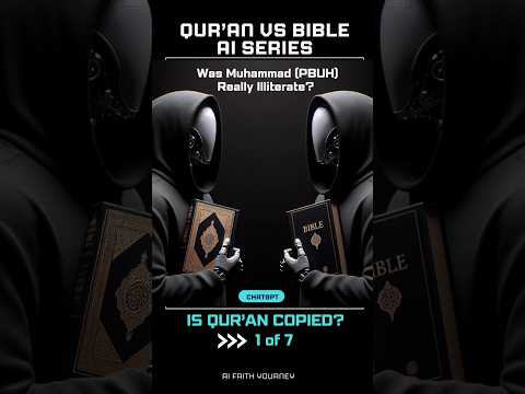 Was Muhammad (PBUH) Really Illiterate? | AI ChatGPT Reveals the Truth! Quran VS Bible