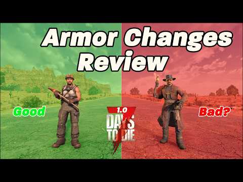 Armor Changes - GOOD, BAD or BOTH? (7 Days to Die 1.0)