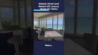 The Kahala Hotel & Resort #3 on my list of Top Luxury Hotels on Oahu