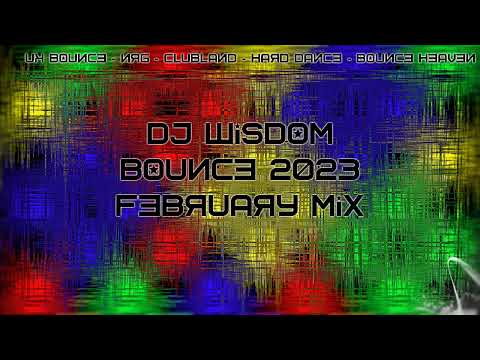 Dj Wisdom - Bounce 2023 - February Mix