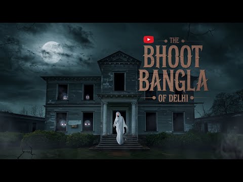 यहा जाने पर लोगो के मौत हो जाता है । क्या ये सच है ? Delhi Ka Bhoot Bangla