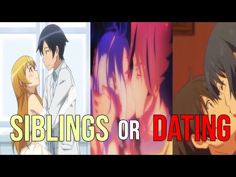 Siblings or Dating ANIME EDITION