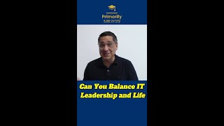 Can You Balance IT Leadership and Life #shorts