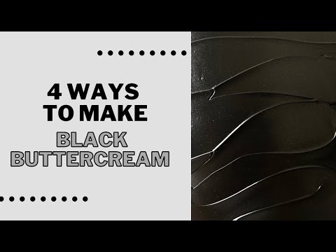 4 Ways to Make Black Buttercream